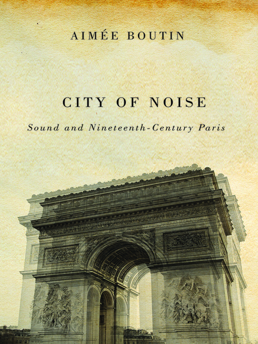 Title details for City of Noise by Aimee Boutin - Available